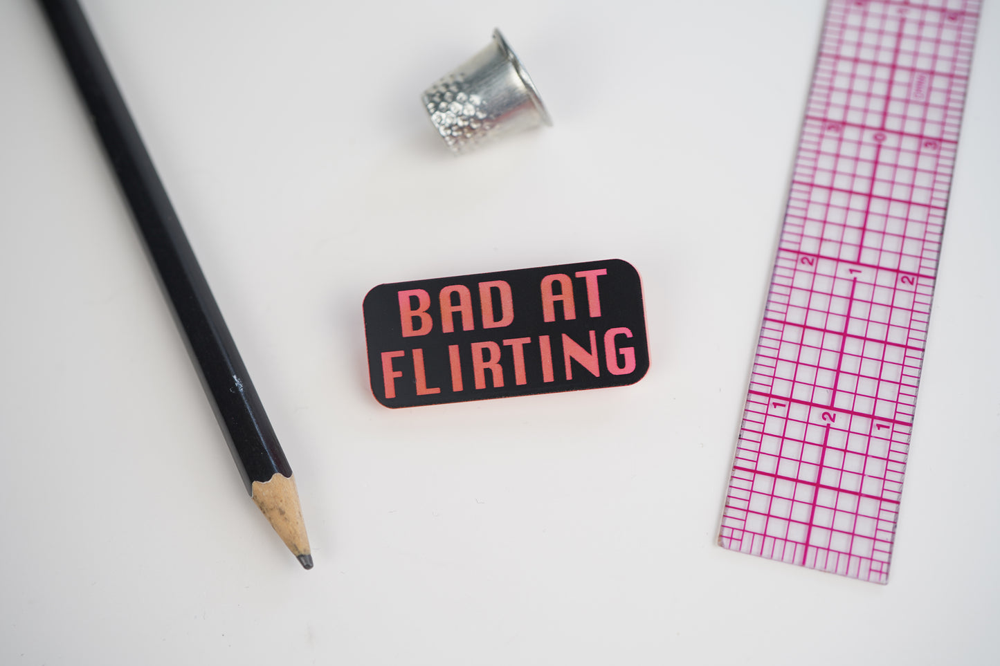 Bad at Flirting Pin